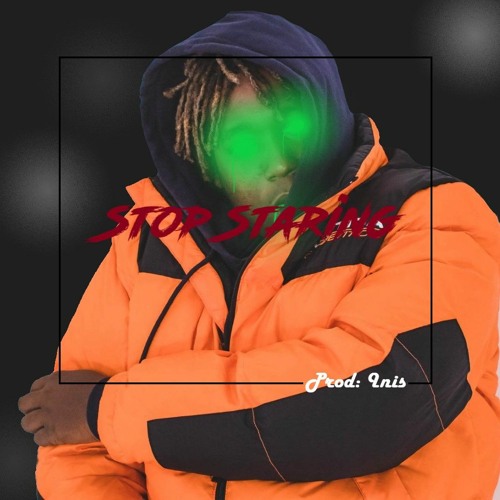 Stream [Don Toliver X Juice Wrld Type Beat] "Stop Staring" Prod Inis