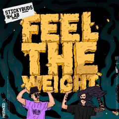 Stickybuds & K+Lab - Feel The Weight
