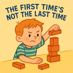 The First Time's Not the Last Time