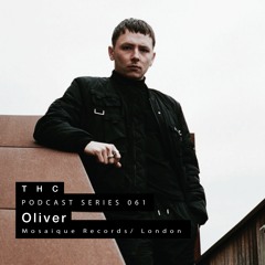 THC Podcast Series 061 - Oliver