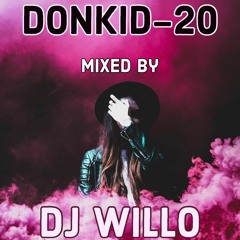 DONKID-20 - Mixed by DJ Willo