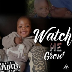 6. Watch Me Grow (snippet)