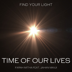 Time Of Our Lives - Firefly World feat. Farah Mitha, Jahan Mavji