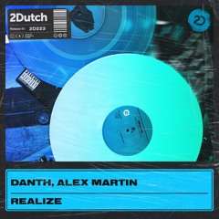 Danth & Alex Martin - Realize