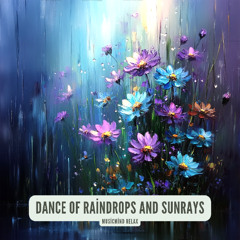 Dance of Raindrops and Sunrays