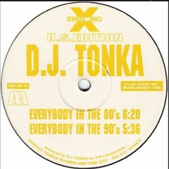 DJ Tonka - Everybody In The 90s