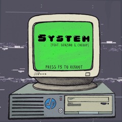 System (Ft. Denzino & Cheray) [Prod. six40]