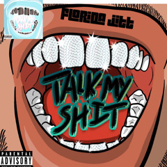 Florida Jitt - Talk my shit