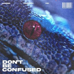 Don't Be Confused (W. Haeseo, YGY)(P.김경유)