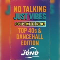 NO TALKING, JUST VIBES POP UP TIKTOK LIVE #5 (OLD TOP 40'S DANCE X DANCEHALL) (EXPLICIT CONTENT)
