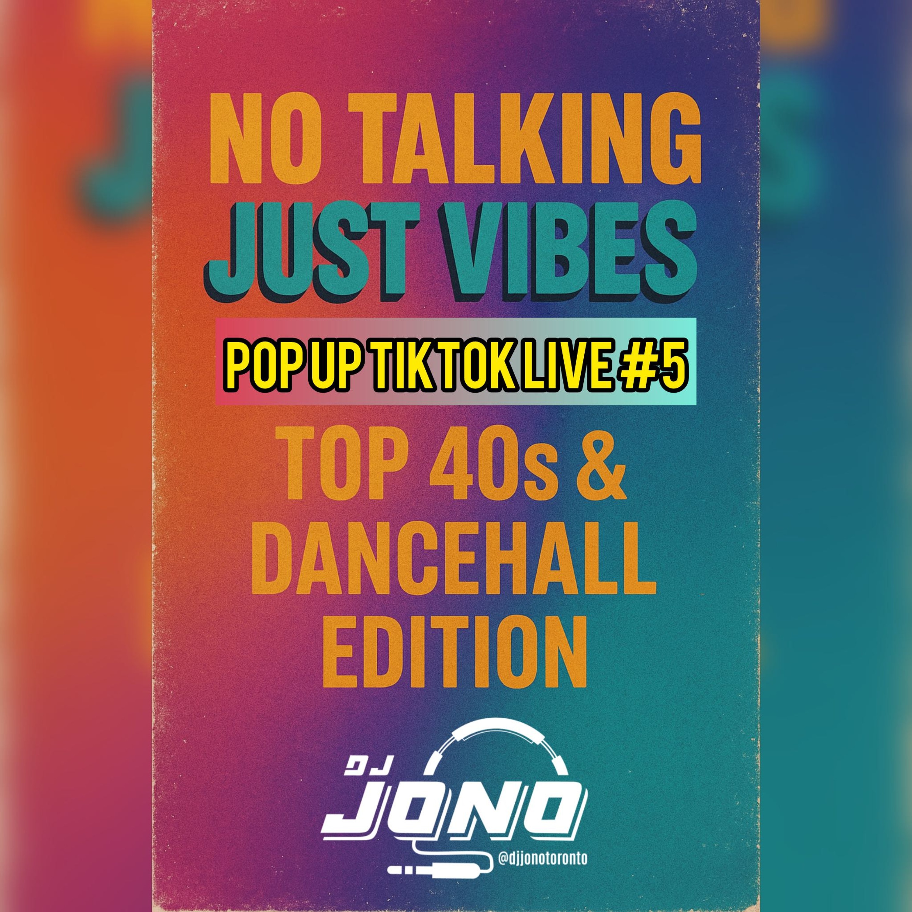 NO TALKING, JUST VIBES POP UP TIKTOK LIVE #5 (OLD TOP 40'S DANCE X DANCEHALL) (EXPLICIT CONTENT)