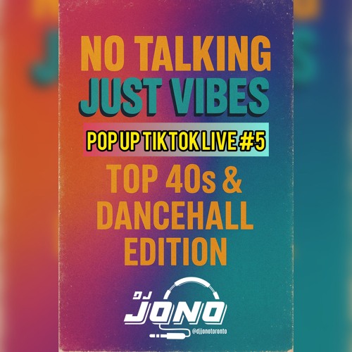 NO TALKING, JUST VIBES POP UP TIKTOK LIVE #5 (OLD TOP 40'S DANCE X DANCEHALL) (EXPLICIT CONTENT)