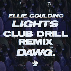 Ellie Goulding - Lights (Buried By Dawg Remix)