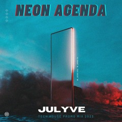 Neon Agenda Julyve 2023 Tech Bass Promo Mix