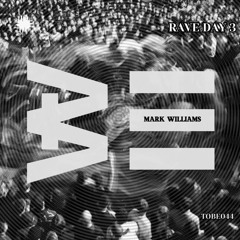 [TOBE044] Mark Williams - Rave Day 3