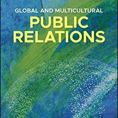 View PDF Global and Multicultural Public Relations by  Juan-Carlos Molleda &  Sarab Kochhar