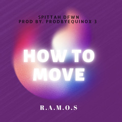How To Move (prod. ProdByEquinox 3)