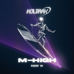 M-High - Ridin' Hi
