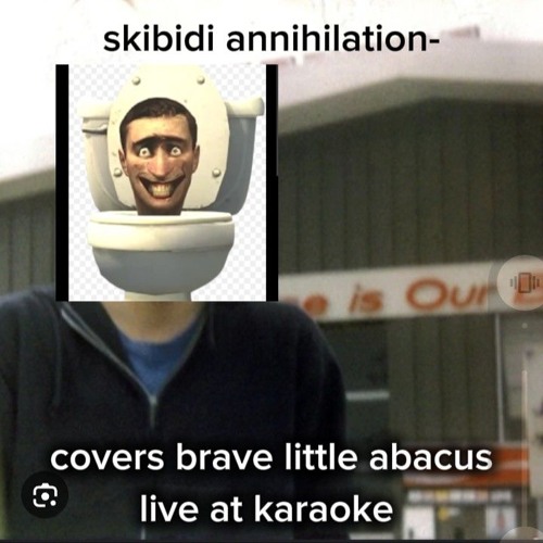 skibidi annihilation- pile no pile pile (brave little abacus cover) live at karaoke