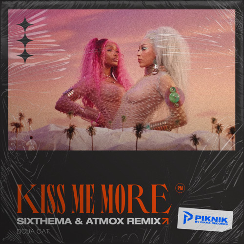 Kiss Me More (Sixthema & ATMOX Remix)