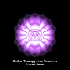 Guitar Therapy Live Sessions - Stream Seven