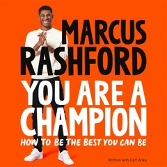 You Are A Champion by Marcus Rashford, read by Kenton Thomas