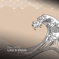 Like a Wave (Extended Mix) [feat. Woooaaah Man]