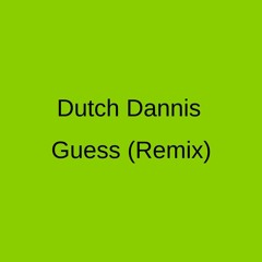 Charli xcx Guess (Dutch Dannis Remix)
