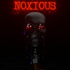 NOXIOUS