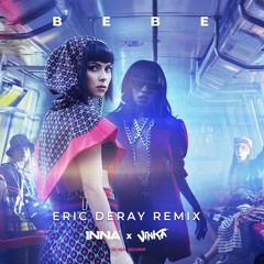 Inna & Vinka - Bebe (Eric Deray Remix) Radio Edit