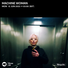 Machine Woman - 12 June 2023