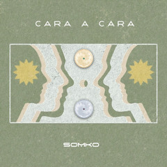 Somko - Cara a Cara