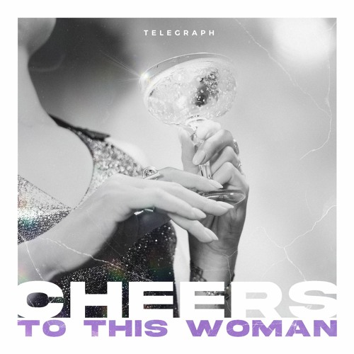 Telegraph - Cheers To This Woman