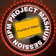 Bosse feat. Anne Loos - Frankfurt Oder (BPM Project MashUp ReEdit)
