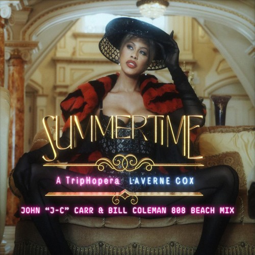 LAVERNE COX - Summertime (John "J-C" Carr & Bill Coleman 808 BEACH Remix) Edit