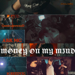 Money On My Mind - M.O.B. (Prod. Ouija)