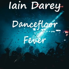 Iain Darey - Dancefloor Fever