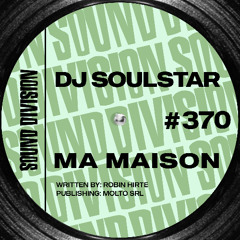 DJ Soulstar  - Ma Maison