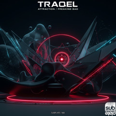 Traqel - Freaking Bad [Premiere]