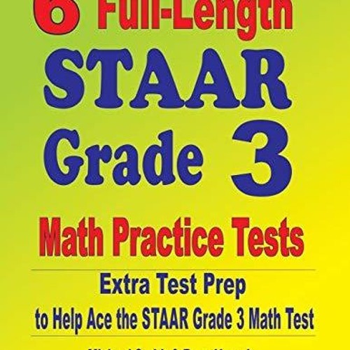 Stream episode [PDF] READ] Free 6 Full-Length STAAR Grade 3 Math ...