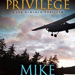 [DOWNLOAD] KINDLE 💕 House Privilege: A Joe Demarco Thriller (The Joe DeMarco Thrille