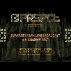 Shadow Sect - PRSPCT Quaranstream Broadcast #8