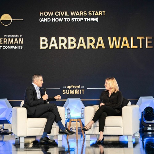 Stream Barbara Walter On How Civil Wars Start and How To Stop Them