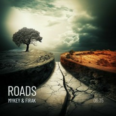 Roads- ft. MyKey Firak