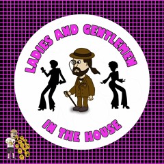 LADIES AND GENTLEMEN (IN THE HOUSE) -  FREE DOWNLOAD