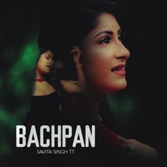 Savita Singh - Bachpan