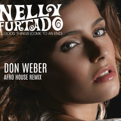 Nelly Furtado - All Good Things (Don Weber Afro remix)