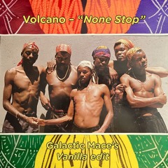 Volcano – None Stop (Galactic Mace's Vanilla edit)