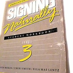 ^Epub^ Signing Naturally: Level 3 (Vista American Sign Languagel) Written by  Ken Mikos (Author),