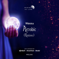 DHAthens Premiere : Wassu - Aerobic (Djimboh Remix) [Musique De Lune]